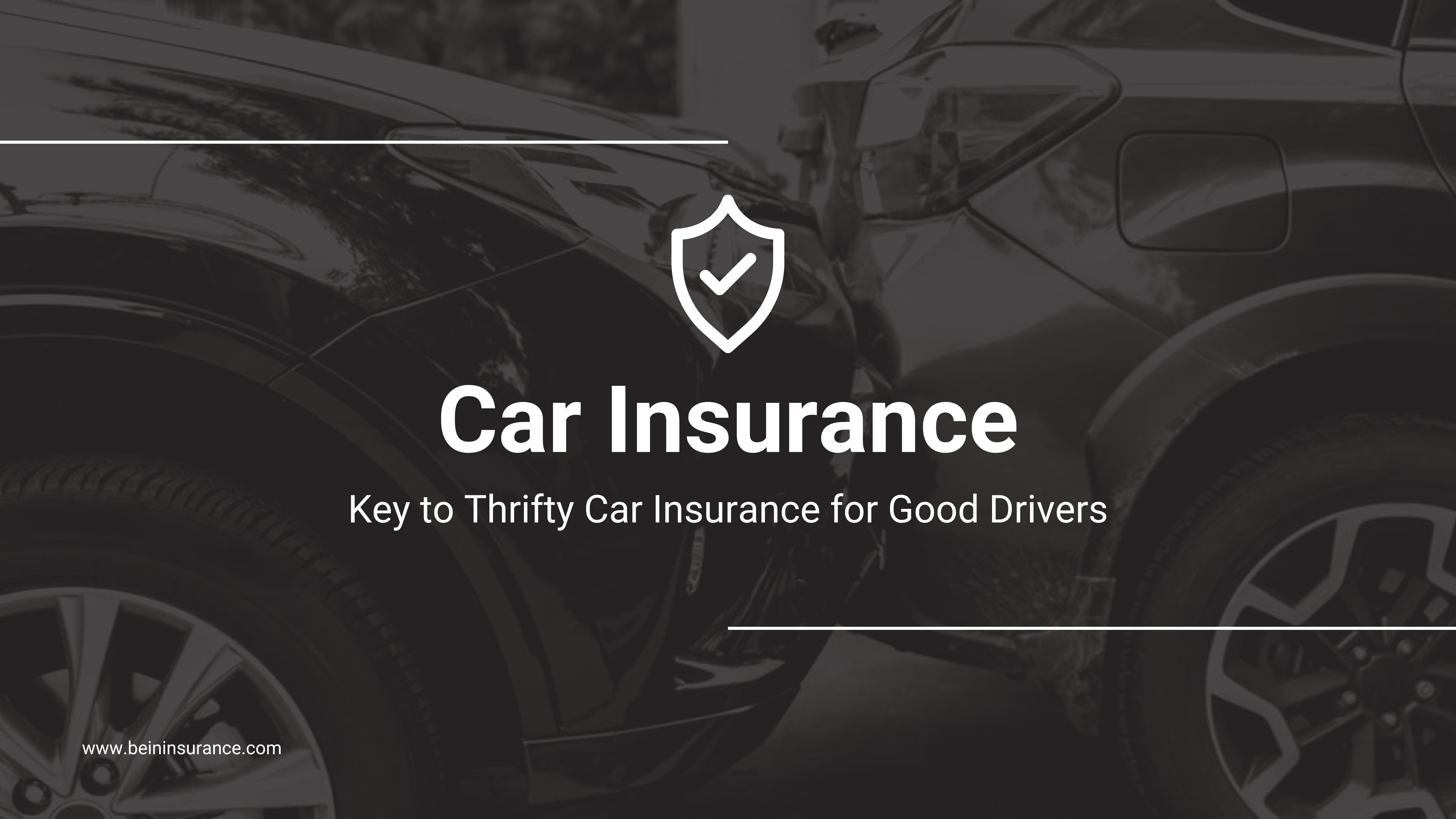 Key to Thrifty Car Insurance for Good Drivers