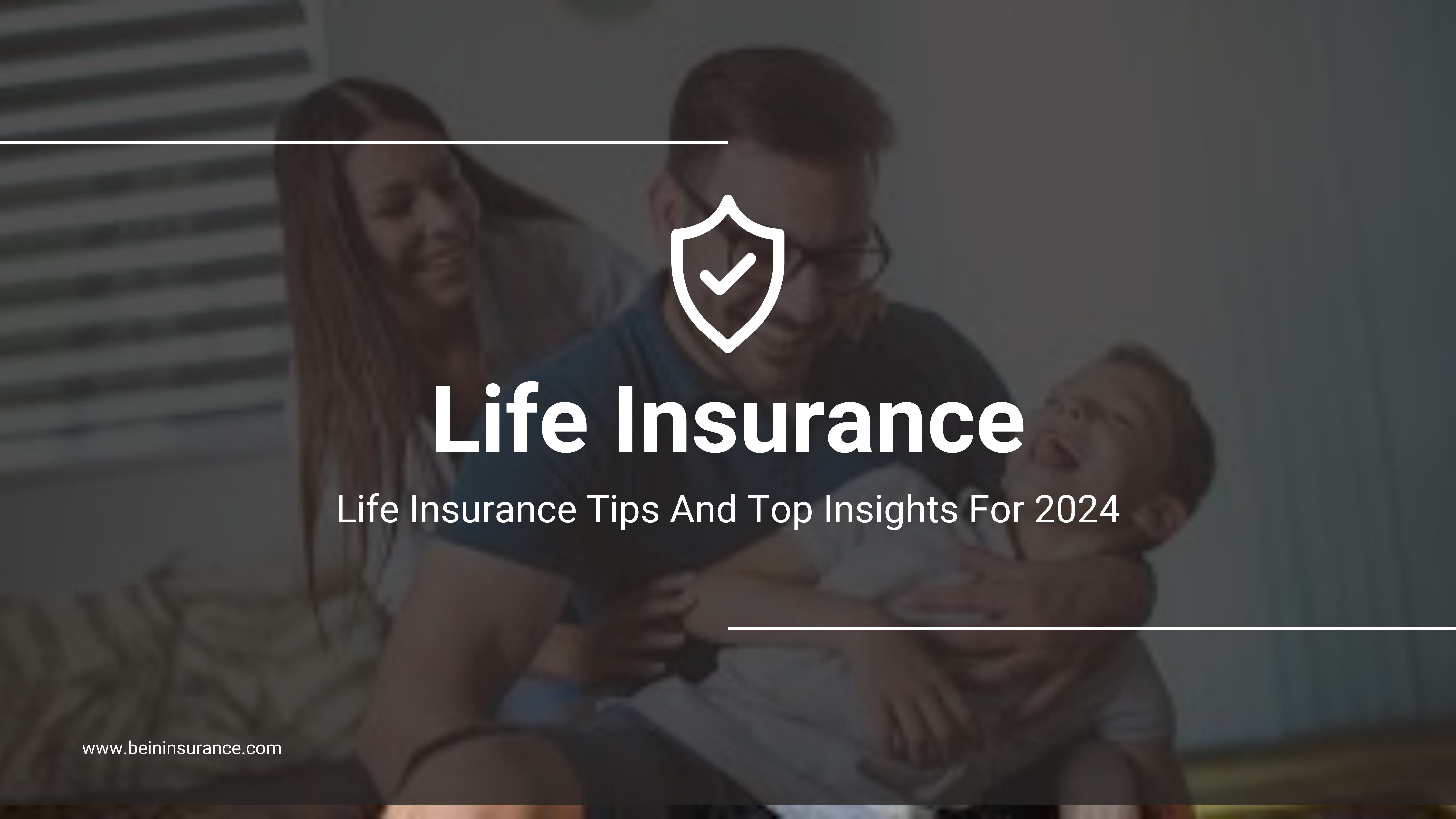 Life-Insurance-Tips-And-Top-Insights-For-2024